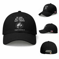Funny Husband Wife Marriage Baseball Cap Oh Look My Wifes Last Nerve I Want To Touch
