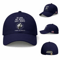 Funny Husband Wife Marriage Baseball Cap Oh Look My Wifes Last Nerve I Want To Touch
