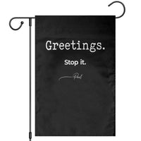 Greeting Stop It Paul Funny Christian Bible Faith Garden Flag