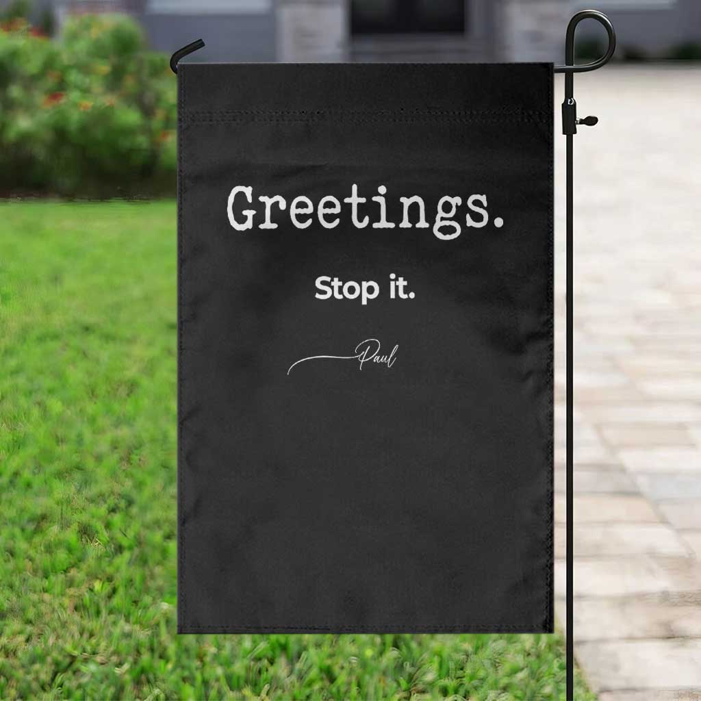 Greeting Stop It Paul Funny Christian Bible Faith Garden Flag