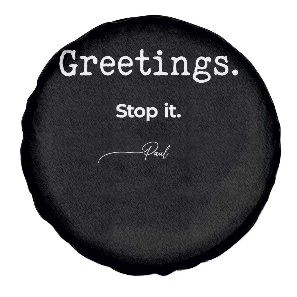 Greeting Stop It Paul Funny Christian Bible Faith Spare Tire Cover