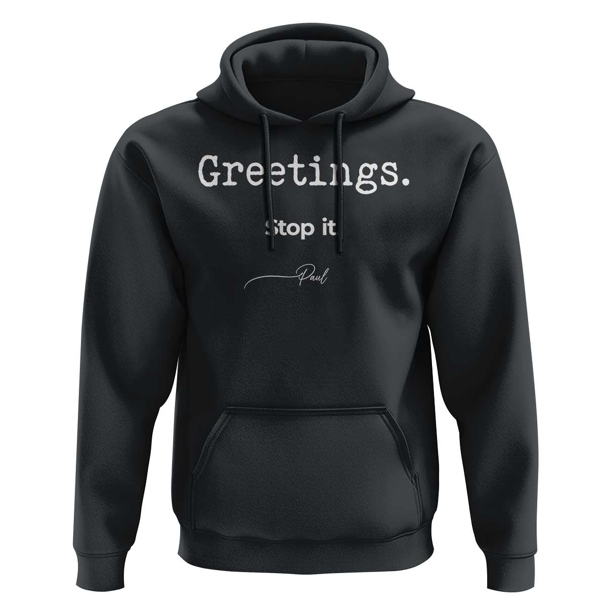 Greeting Stop It Paul Funny Christian Bible Faith Hoodie