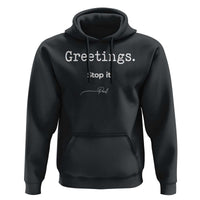 Greeting Stop It Paul Funny Christian Bible Faith Hoodie