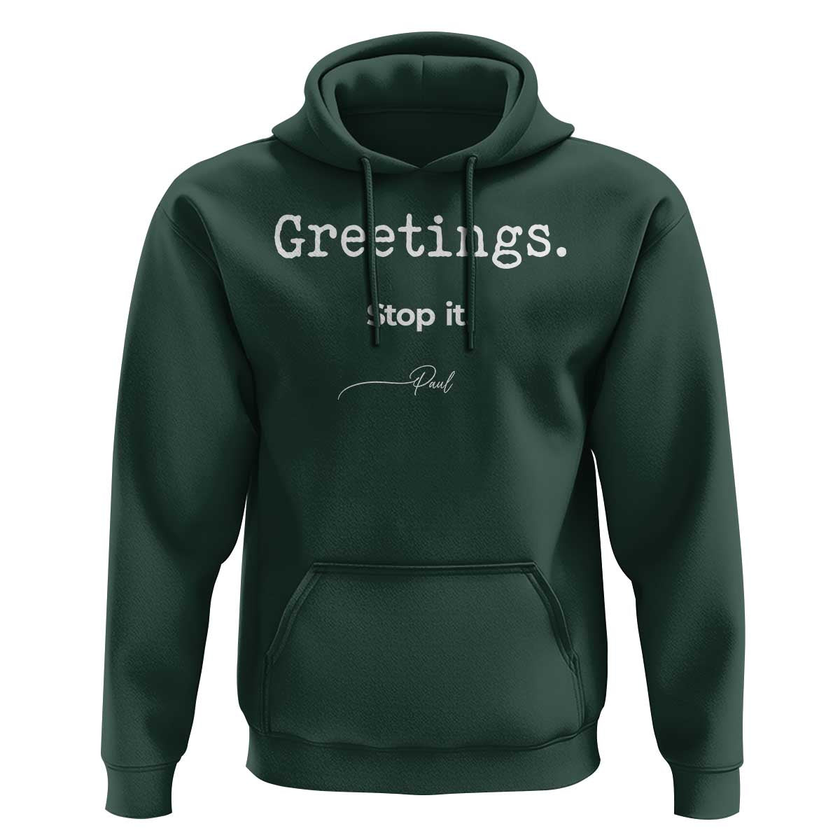 Greeting Stop It Paul Funny Christian Bible Faith Hoodie