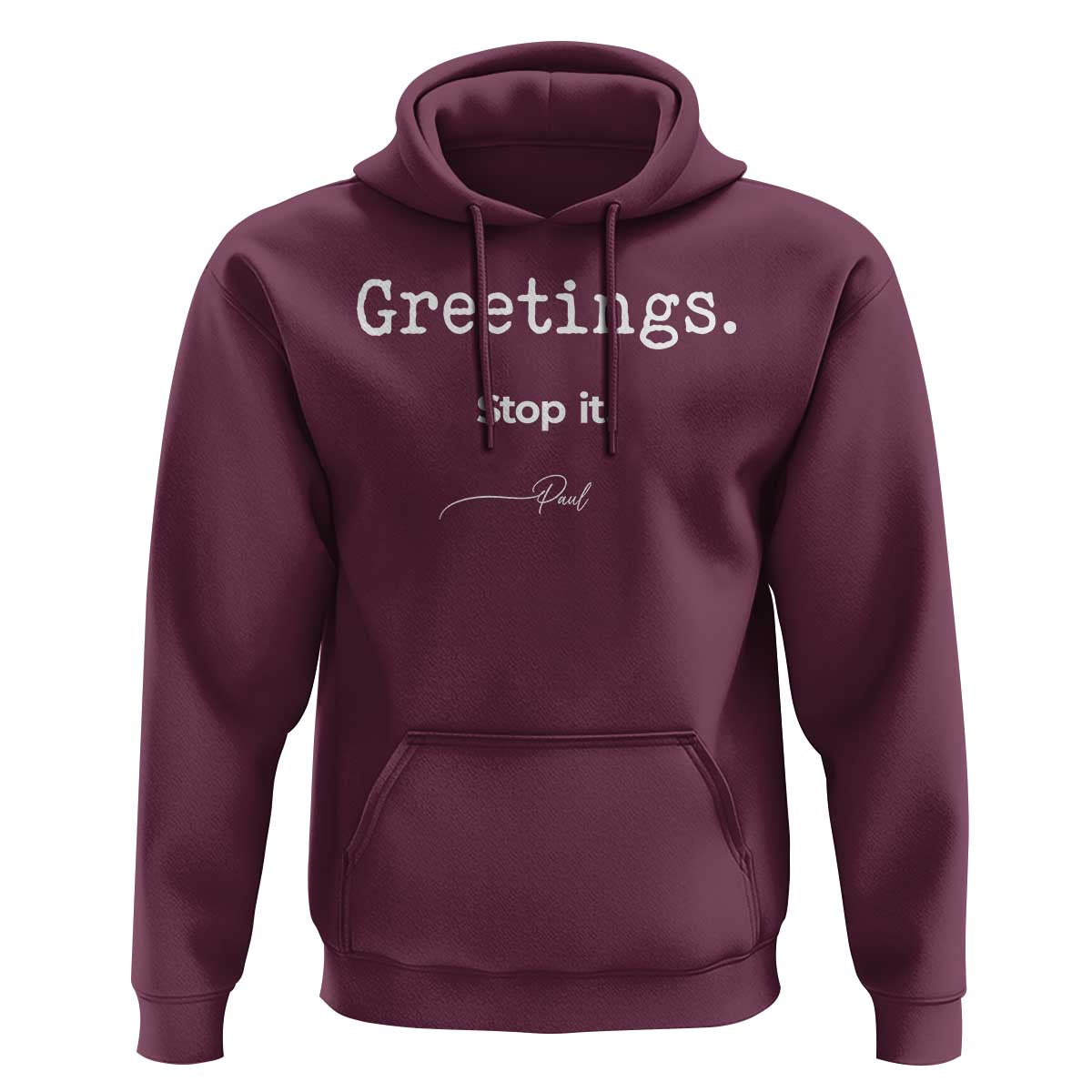 Greeting Stop It Paul Funny Christian Bible Faith Hoodie