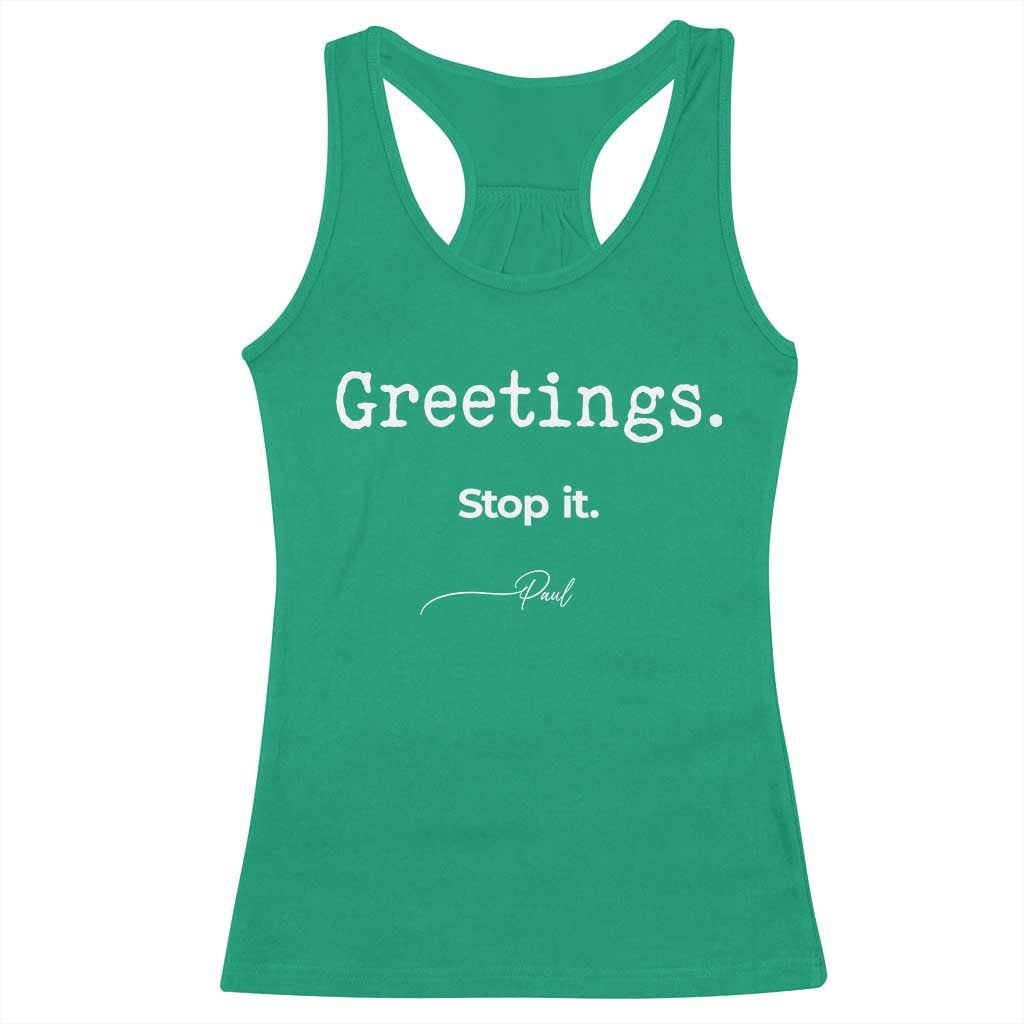 Greeting Stop It Paul Funny Christian Bible Faith Racerback Tank Top