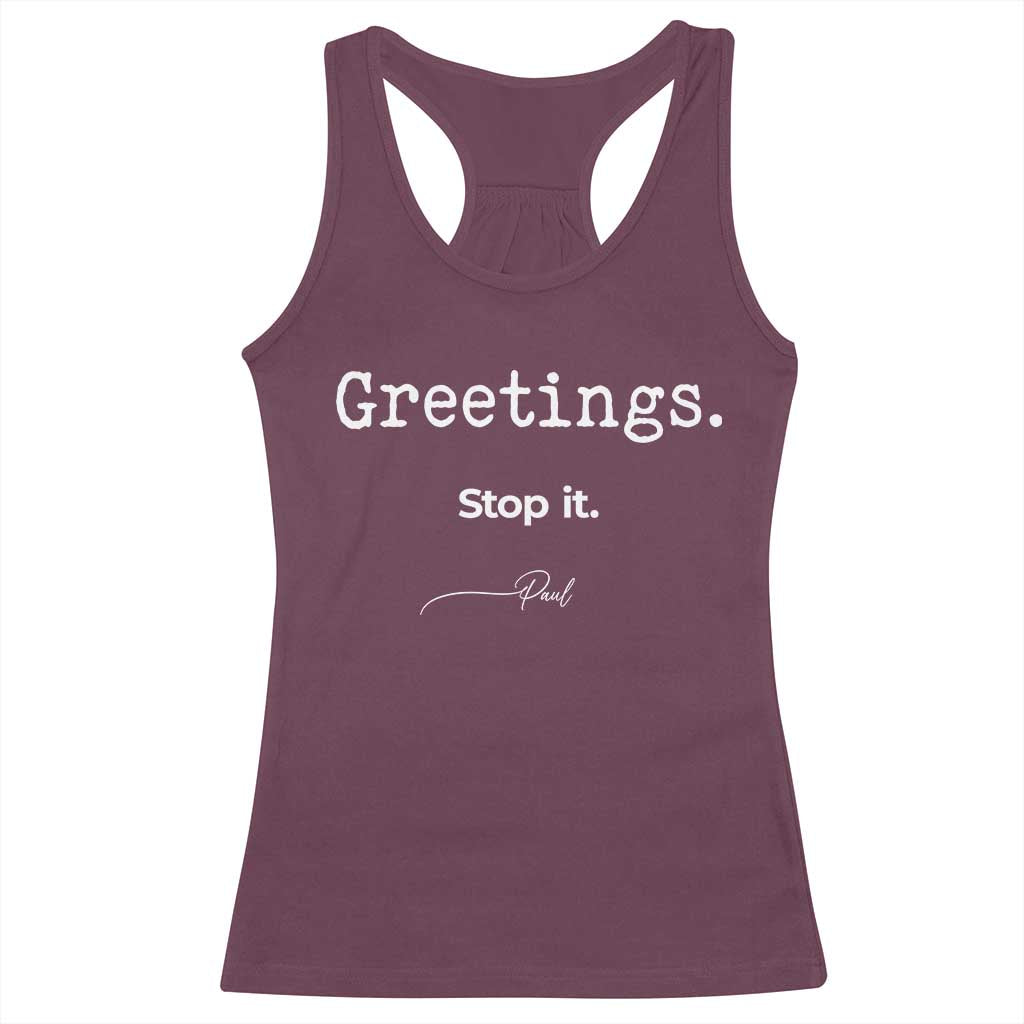 Greeting Stop It Paul Funny Christian Bible Faith Racerback Tank Top