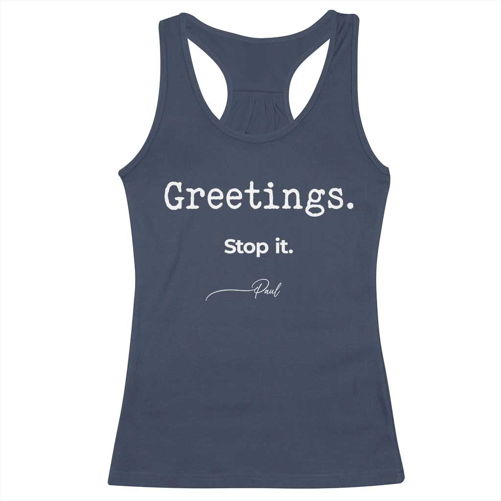 Greeting Stop It Paul Funny Christian Bible Faith Racerback Tank Top