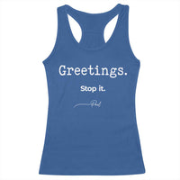 Greeting Stop It Paul Funny Christian Bible Faith Racerback Tank Top