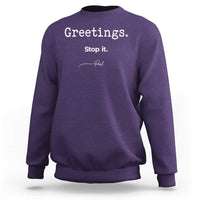 Greeting Stop It Paul Funny Christian Bible Faith Sweatshirt