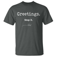 Greeting Stop It Paul Funny Christian Bible Faith T Shirt