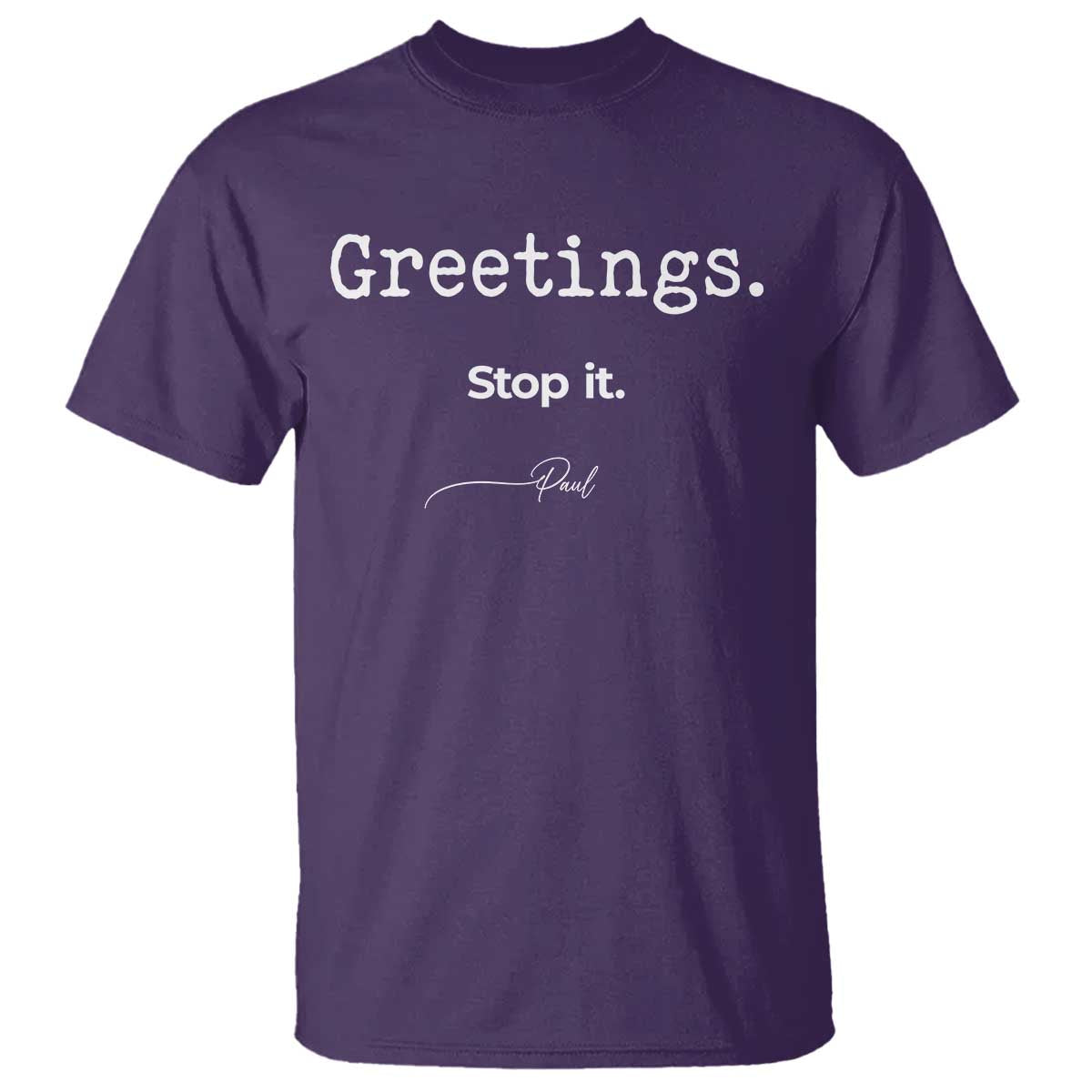 Greeting Stop It Paul Funny Christian Bible Faith T Shirt