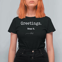 Greeting Stop It Paul Funny Christian Bible Faith T Shirt For Women