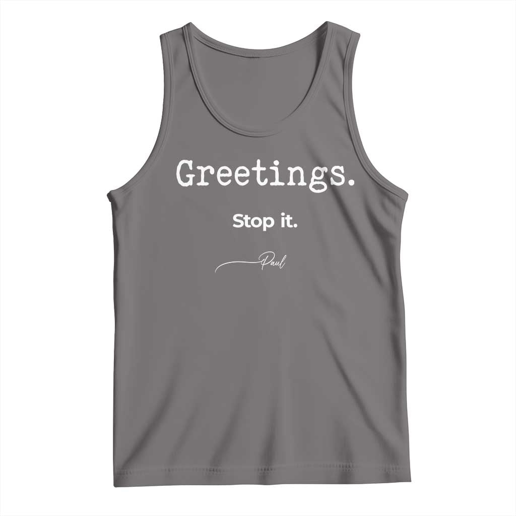 Greeting Stop It Paul Funny Christian Bible Faith Tank Top