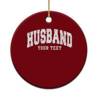 Personalized Husband Ceramic Ornament Custom Text Name Hubby Marriage Anniversary Couple Gift