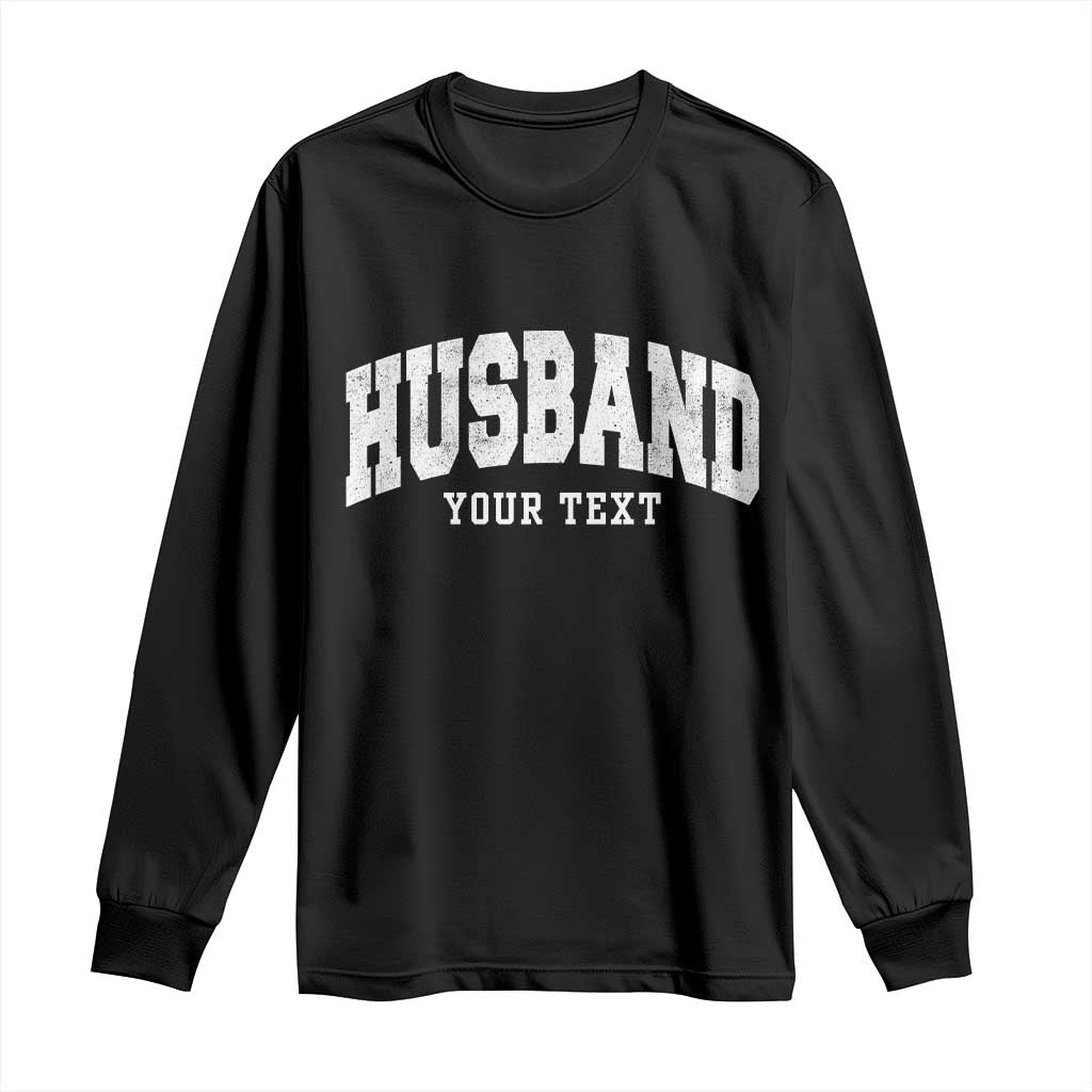 Personalized Husband Long Sleeve Shirt Custom Text Name Hubby Marriage Anniversary Couple Gift