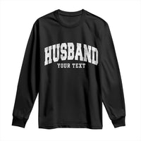 Personalized Husband Long Sleeve Shirt Custom Text Name Hubby Marriage Anniversary Couple Gift