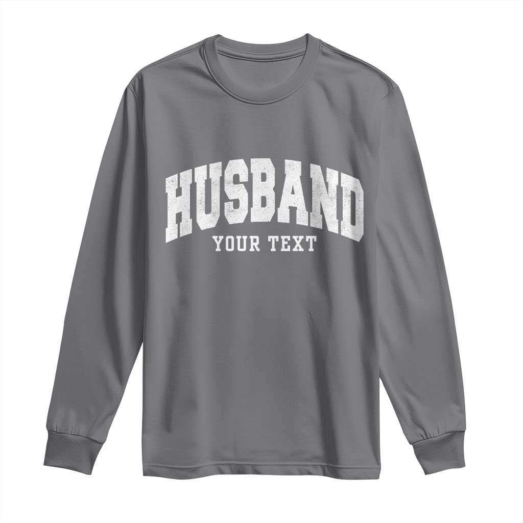 Personalized Husband Long Sleeve Shirt Custom Text Name Hubby Marriage Anniversary Couple Gift