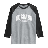 Personalized Husband Raglan Shirt Custom Text Name Hubby Marriage Anniversary Couple Gift
