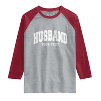 Personalized Husband Raglan Shirt Custom Text Name Hubby Marriage Anniversary Couple Gift