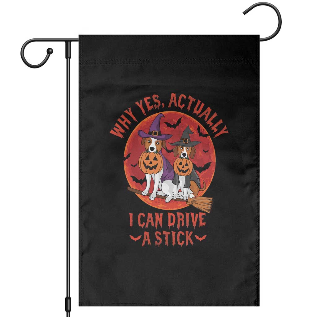 Funny Halloween Dog Garden Flag Why Yes Actually I Can Drive A Stick Witch - Wonder Print Shop