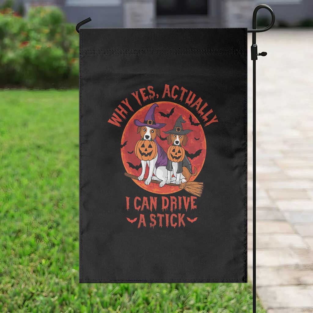 Funny Halloween Dog Garden Flag Why Yes Actually I Can Drive A Stick Witch - Wonder Print Shop