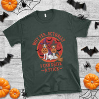 Funny Halloween Dog T Shirt Why Yes Actually I Can Drive A Stick Witch - Wonder Print Shop