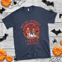 Funny Halloween Dog T Shirt Why Yes Actually I Can Drive A Stick Witch - Wonder Print Shop