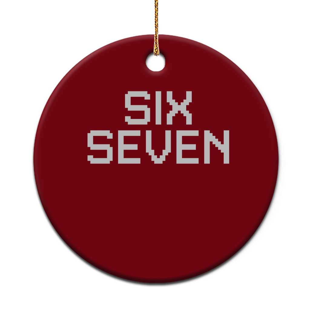 Six Seven Meme Pixel 67 Gen Alpha Internet Joke Ceramic Ornament - Wonder Print Shop