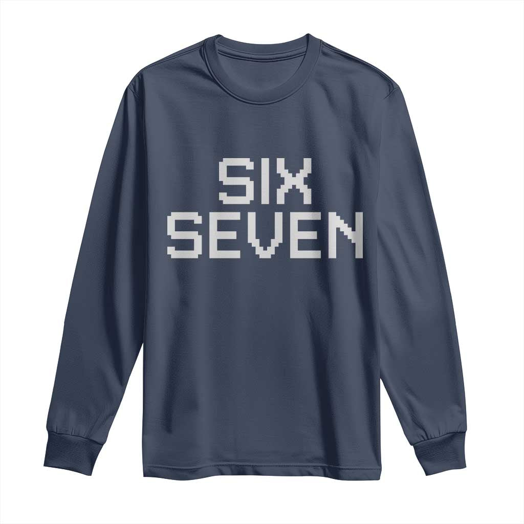 Six Seven Meme Pixel 67 Gen Alpha Internet Joke Long Sleeve Shirt - Wonder Print Shop