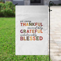 Thanksgiving Garden Flag So Very Thankful Incredibly Grateful Unbelievably Blessed - Wonder Print Shop