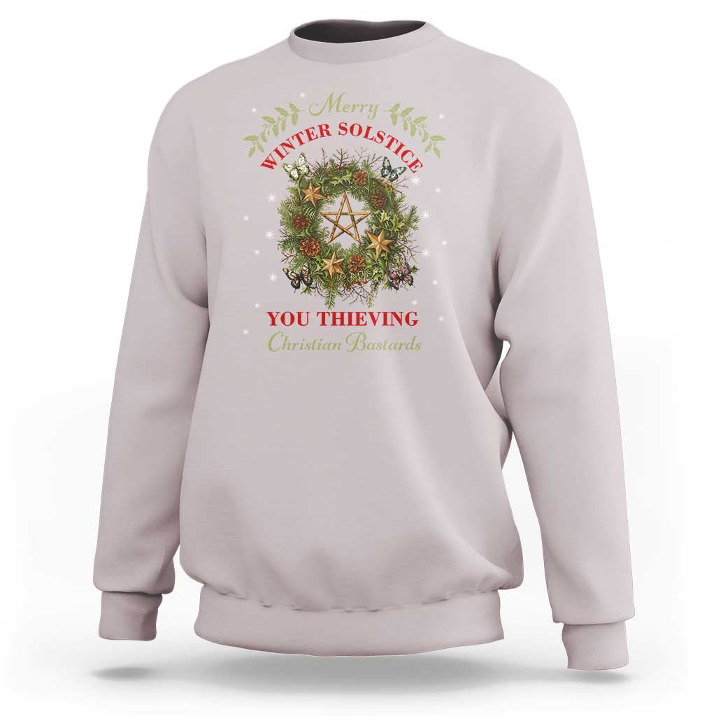 Merry Winter Solstice You Thieving Christian Bastards Sweatshirt Yule Pentagram - Wonder Print Shop