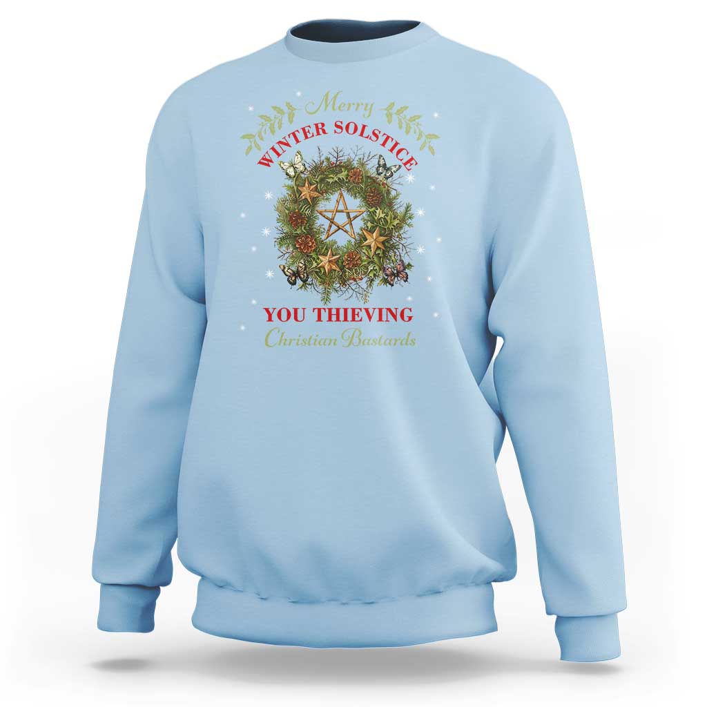 Merry Winter Solstice You Thieving Christian Bastards Sweatshirt Yule Pentagram - Wonder Print Shop