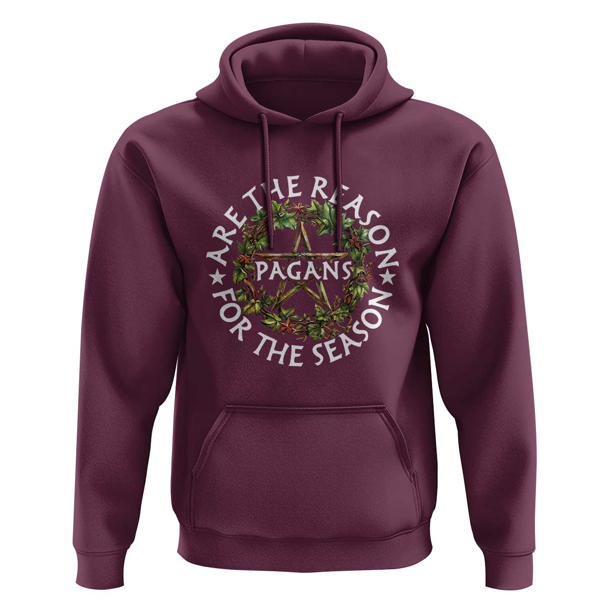 Pagans Are The Reason For The Season Hoodie Yule Pagan Christmas