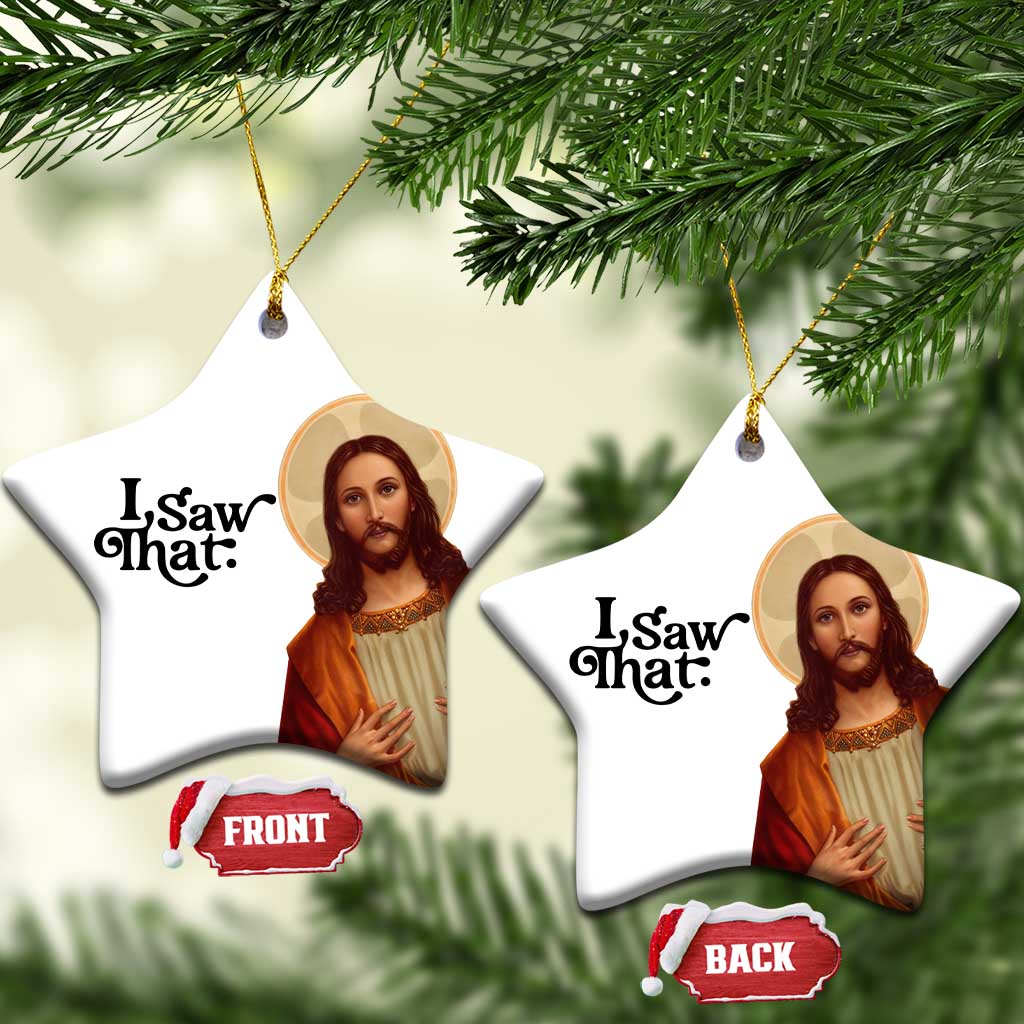 Funny Christian Xmas Christmas Ornament I Saw That Jesus Bible Meme - Wonder Print Shop