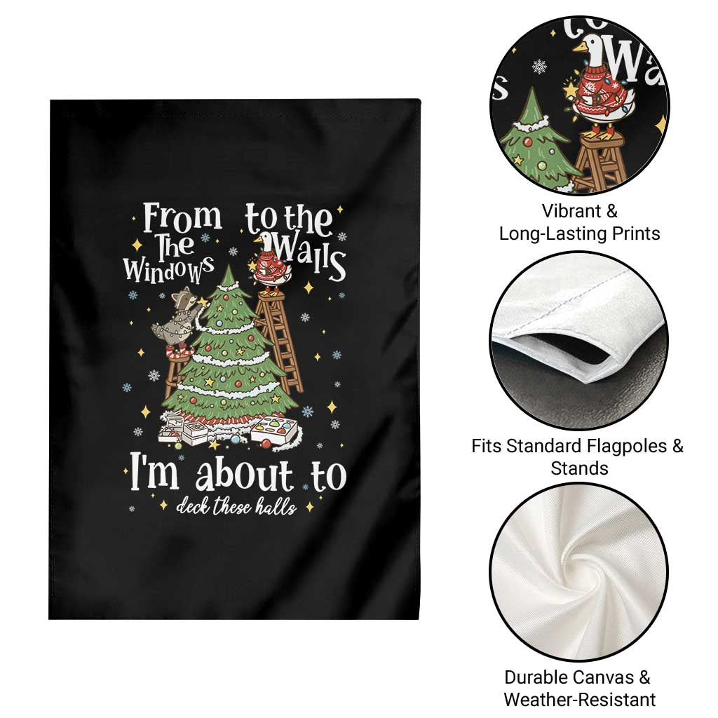 From The Windows To The Walls I'm About To Deck These Halls Christmas Garden Flag - Wonder Print Shop