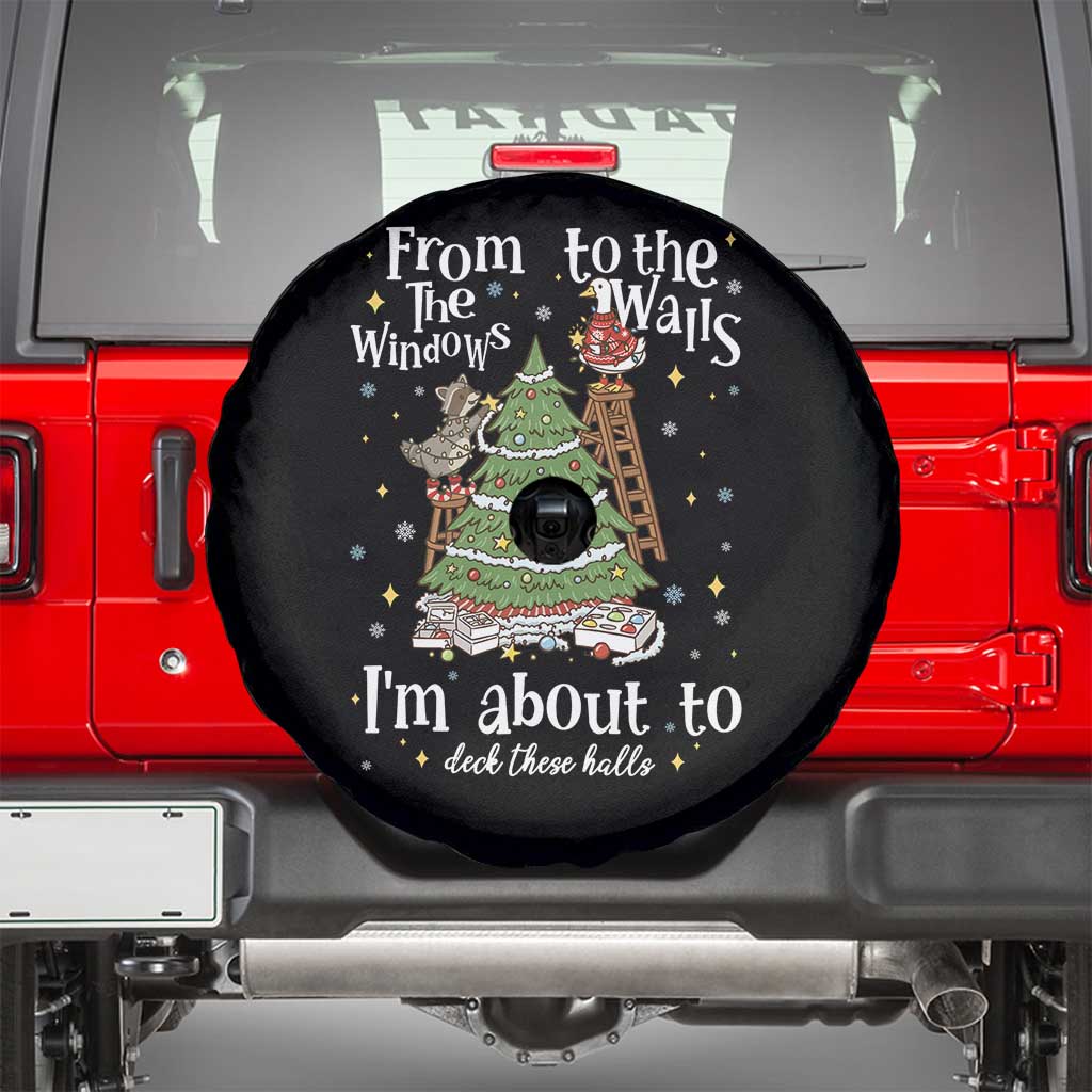 From The Windows To The Walls I'm About To Deck These Halls Christmas Spare Tire Cover - Wonder Print Shop