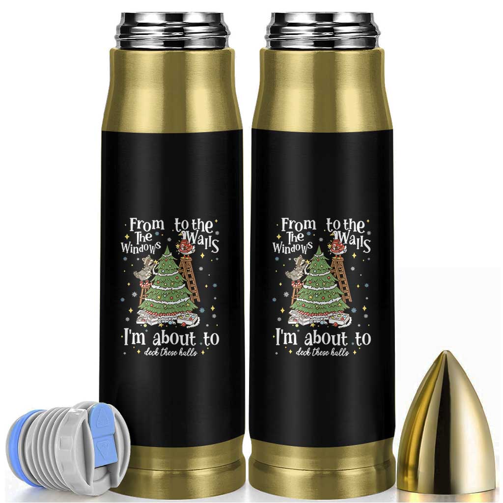 From The Windows To The Walls I'm About To Deck These Halls Christmas Bullet Tumbler - Wonder Print Shop
