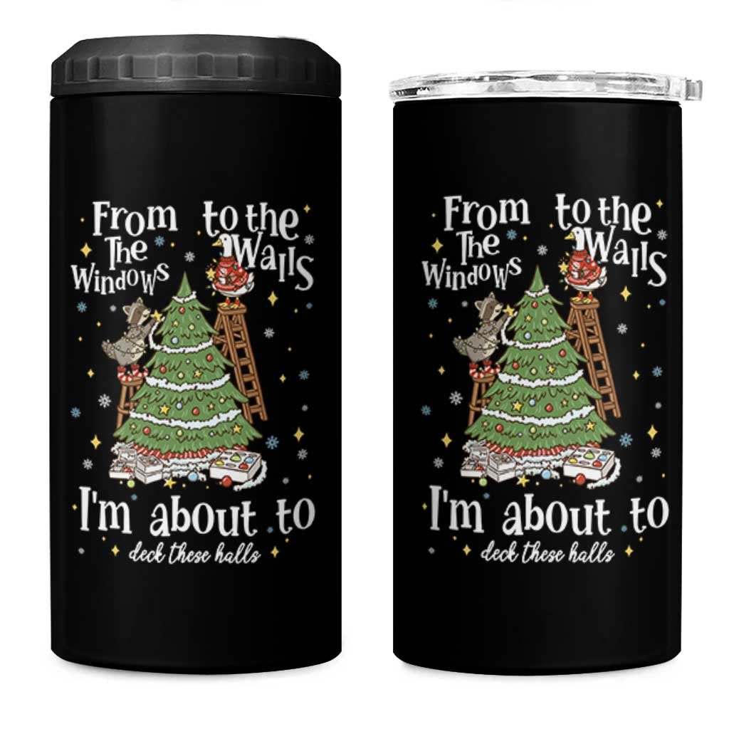 From The Windows To The Walls I'm About To Deck These Halls Christmas 4 in 1 Can Cooler Tumbler - Wonder Print Shop