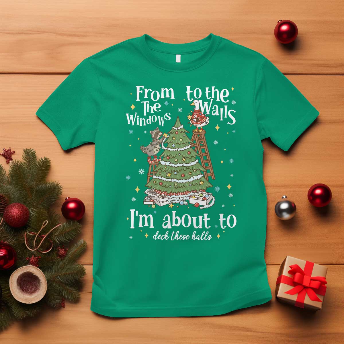 From The Windows To The Walls I'm About To Deck These Halls Christmas T Shirt - Wonder Print Shop