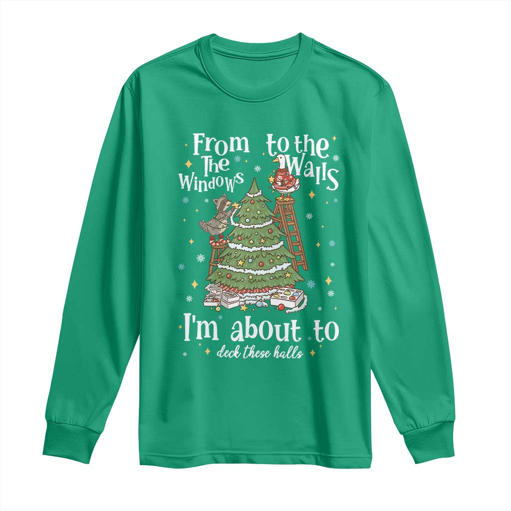 From The Windows To The Walls I'm About To Deck These Halls Christmas Long Sleeve Shirt - Wonder Print Shop