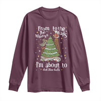 From The Windows To The Walls I'm About To Deck These Halls Christmas Long Sleeve Shirt - Wonder Print Shop
