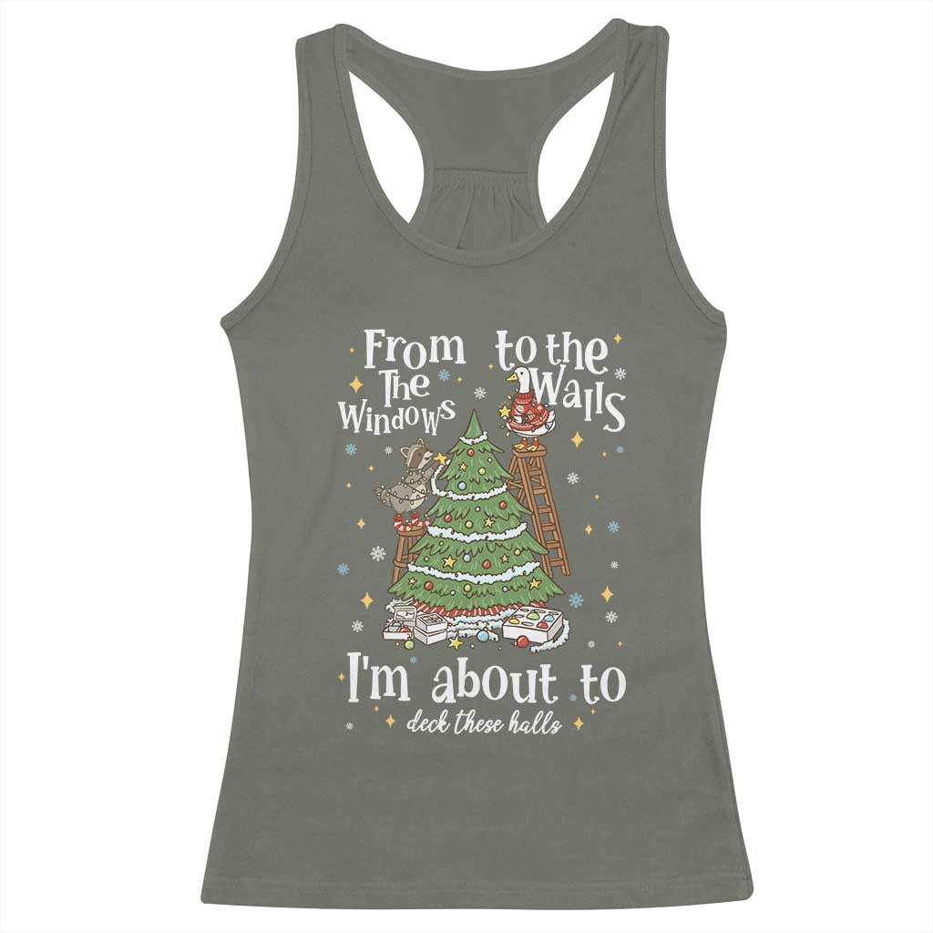 From The Windows To The Walls I'm About To Deck These Halls Christmas Racerback Tank Top - Wonder Print Shop