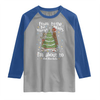 From The Windows To The Walls I'm About To Deck These Halls Christmas Raglan Shirt - Wonder Print Shop