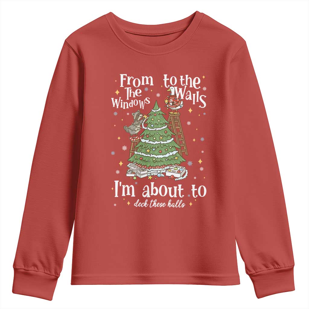 From The Windows To The Walls I'm About To Deck These Halls Christmas Youth Sweatshirt - Wonder Print Shop