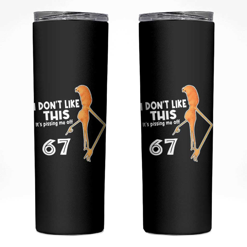 Funny Marcus The Worm 67 Meme Skinny Tumbler I Dont Like This Its Pissing Me Off - Wonder Print Shop