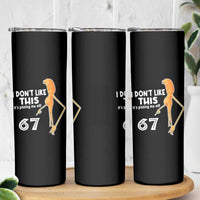 Funny Marcus The Worm 67 Meme Skinny Tumbler I Dont Like This Its Pissing Me Off - Wonder Print Shop