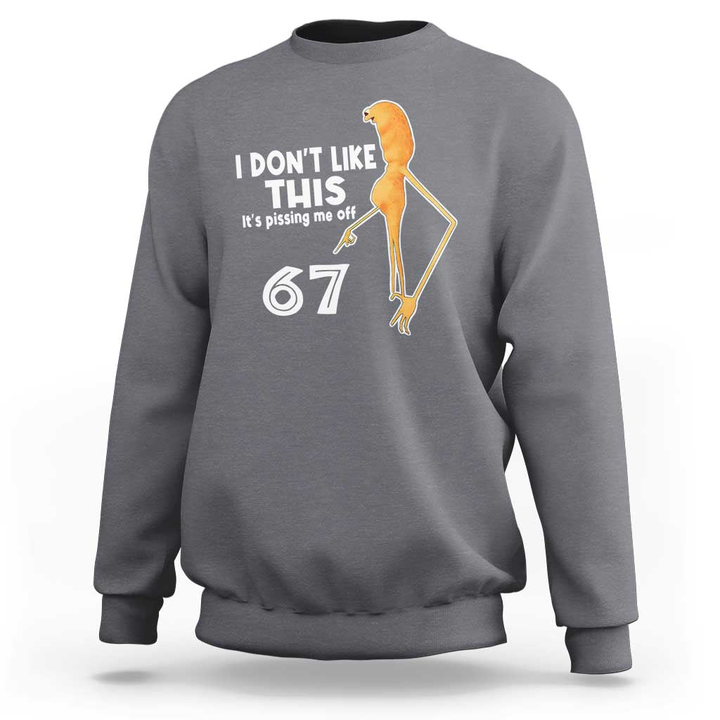Funny Marcus The Worm 67 Meme Sweatshirt I Dont Like This Its Pissing Me Off - Wonder Print Shop