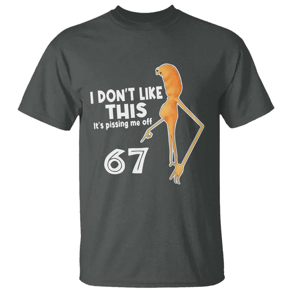 Funny Marcus The Worm 67 Meme T Shirt I Dont Like This Its Pissing Me Off - Wonder Print Shop