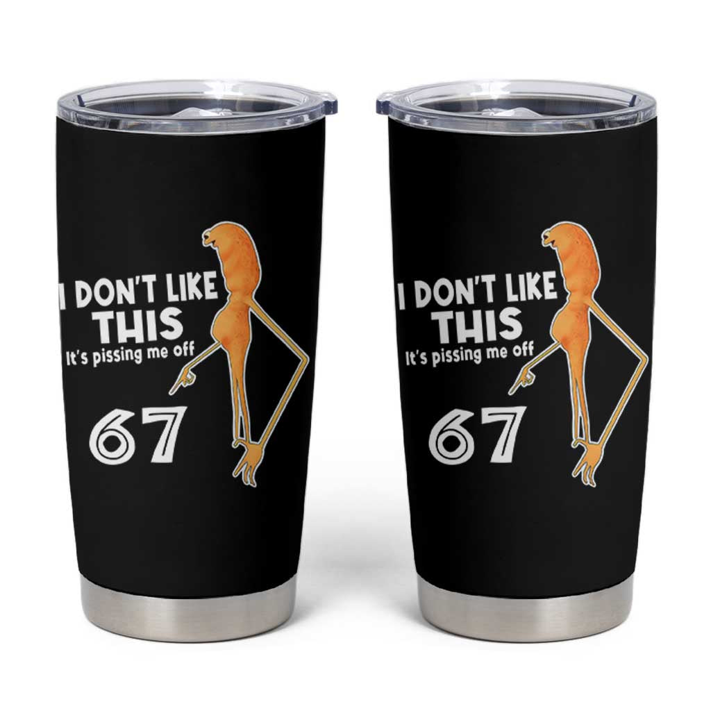 Funny Marcus The Worm 67 Meme Tumbler Cup I Dont Like This Its Pissing Me Off - Wonder Print Shop